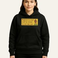 Bigfoot Is Real And He Tried To Eat My Ass Funny Oddly Specific Meme Hoodie