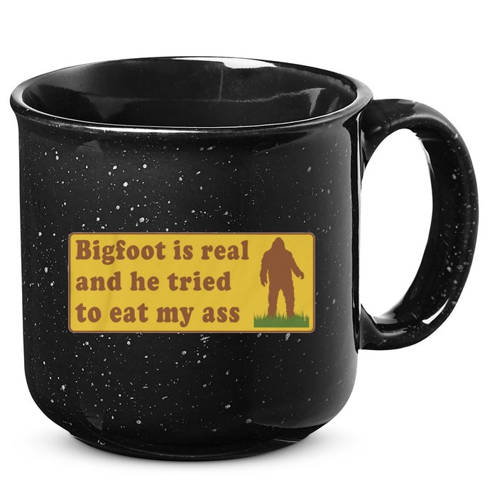 Bigfoot Is Real And He Tried To Eat My Ass Funny Oddly Specific Meme 15oz Campfire Ceramic Mug