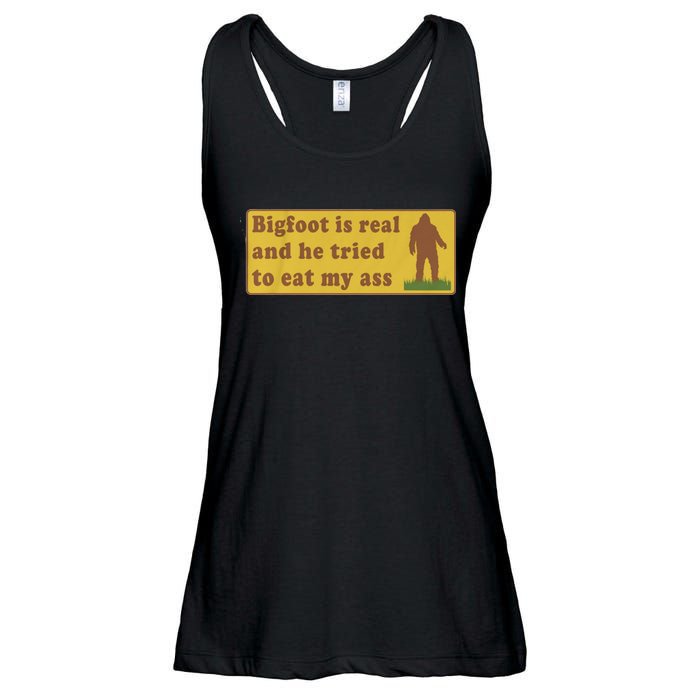 Bigfoot Is Real And He Tried To Eat My Ass Funny Oddly Specific Meme Ladies Essential Flowy Tank