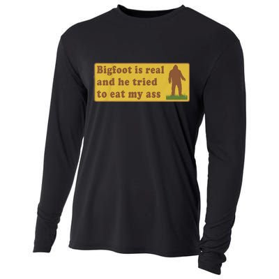 Bigfoot Is Real And He Tried To Eat My Ass Funny Oddly Specific Meme Cooling Performance Long Sleeve Crew