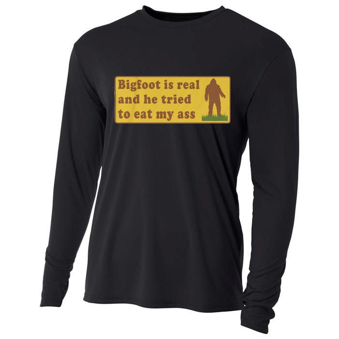 Bigfoot Is Real And He Tried To Eat My Ass Funny Oddly Specific Meme Cooling Performance Long Sleeve Crew