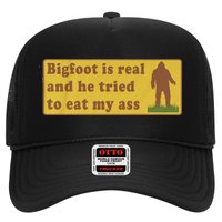 Bigfoot Is Real And He Tried To Eat My Ass Funny Oddly Specific Meme Hat