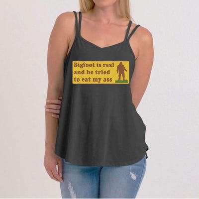 Bigfoot Is Real And He Tried To Eat My Ass Funny Oddly Specific Meme Women's Strappy Tank