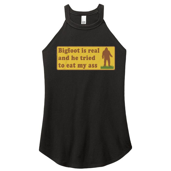 Bigfoot Is Real And He Tried To Eat My Ass Funny Oddly Specific Meme Women's Perfect Tri Rocker Tank