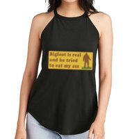 Bigfoot Is Real And He Tried To Eat My Ass Funny Oddly Specific Meme Women's Perfect Tri Rocker Tank