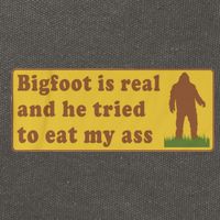 Bigfoot Is Real And He Tried To Eat My Ass Funny Oddly Specific Meme Cotton Canvas Backpack