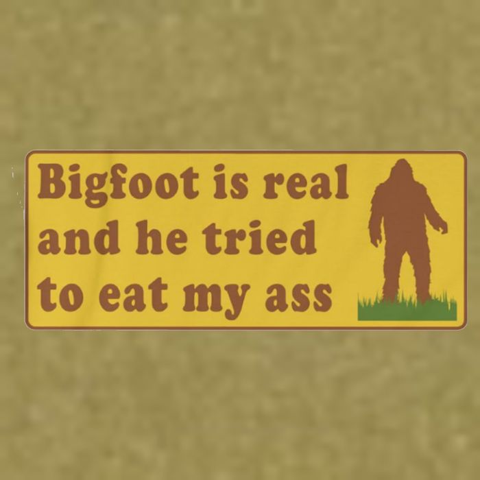 Bigfoot Is Real And He Tried To Eat My Ass Funny Oddly Specific Meme Garment-Dyed Women's Muscle Tee