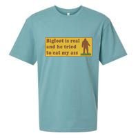 Bigfoot Is Real And He Tried To Eat My Ass Funny Oddly Specific Meme Sueded Cloud Jersey T-Shirt