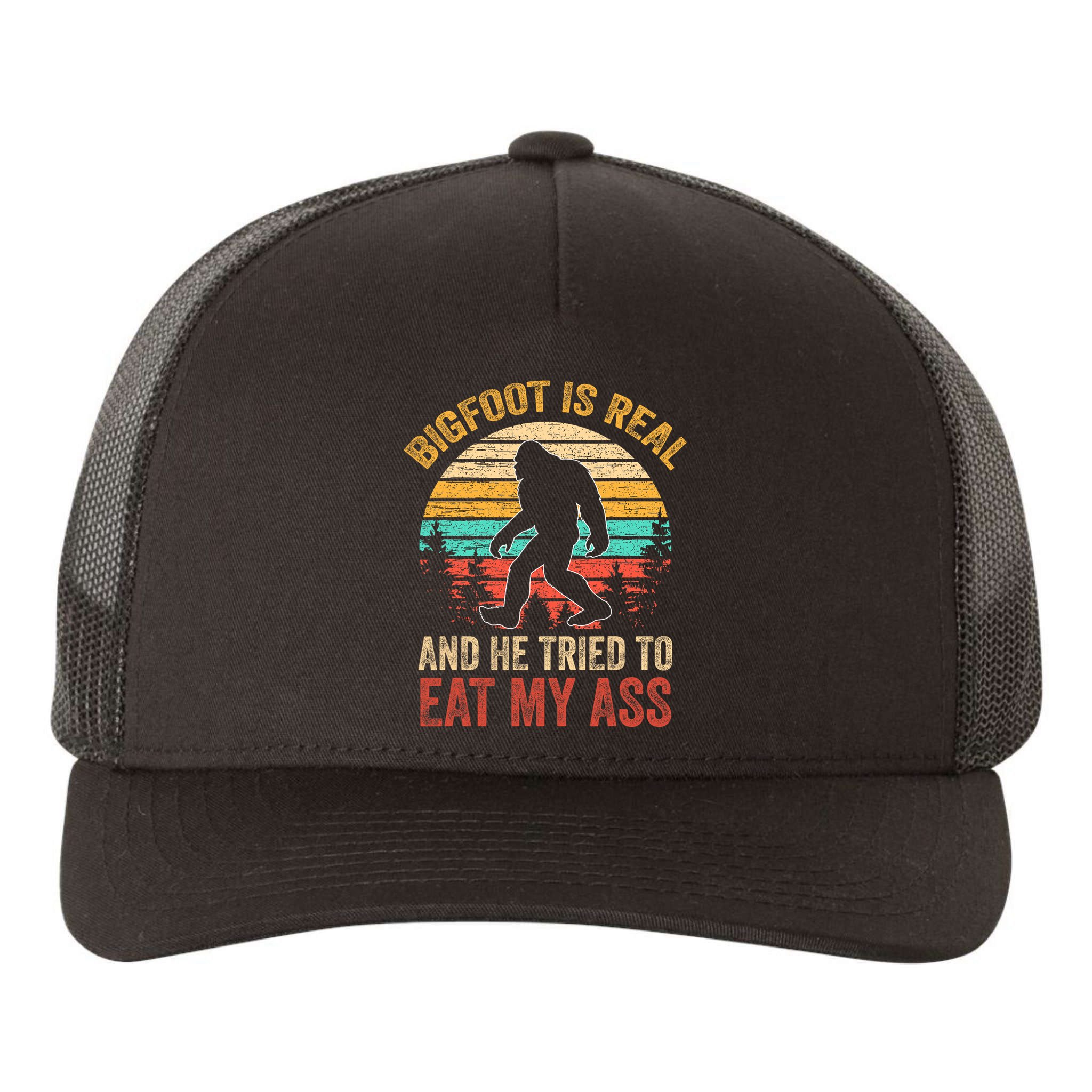 Bigfoot Is Real And He Tried To Eat My Ass  Yupoong Adult 5-Panel Trucker Hat