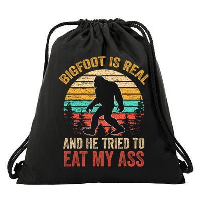 Bigfoot Is Real And He Tried To Eat My Ass  Drawstring Bag