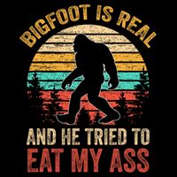 Bigfoot Is Real And He Tried To Eat My Ass  Flat Bill Trucker Hat