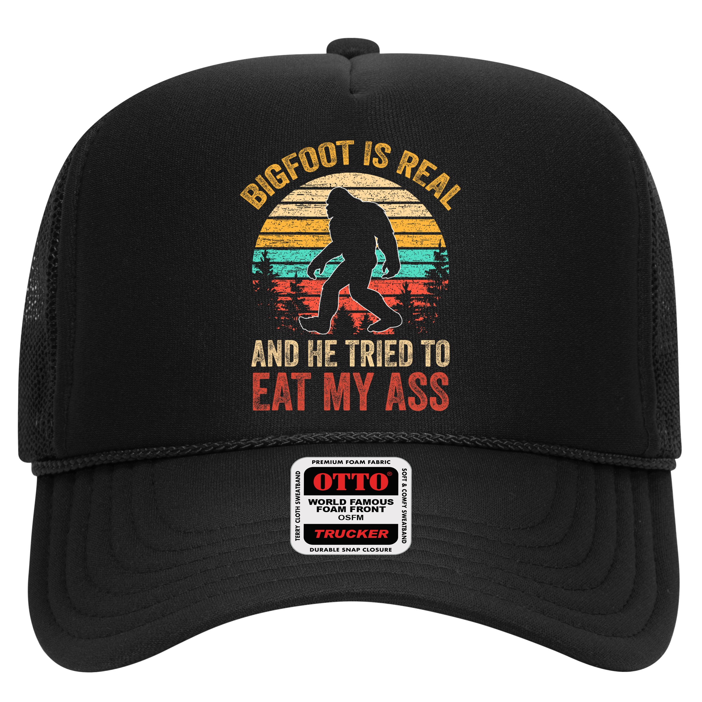 Bigfoot Is Real And He Tried To Eat My Ass  Hat