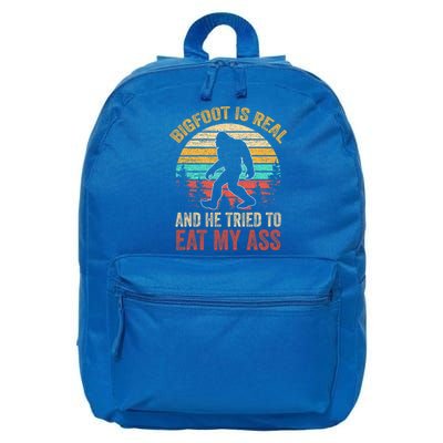 Bigfoot Is Real And He Tried To Eat My Ass  16 in Basic Backpack