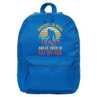 Bigfoot Is Real And He Tried To Eat My Ass  16 in Basic Backpack