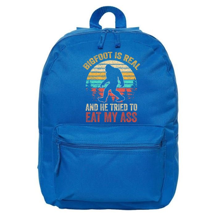 Bigfoot Is Real And He Tried To Eat My Ass  16 in Basic Backpack