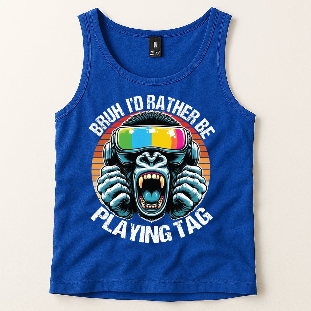 Bruh ID Rather Be Playing Tag Gorilla Wearing Vr Gamer Gift Tank Top