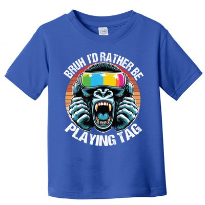 Bruh ID Rather Be Playing Tag Gorilla Wearing Vr Gamer Gift Toddler T-Shirt