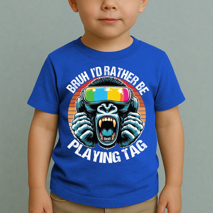 Bruh ID Rather Be Playing Tag Gorilla Wearing Vr Gamer Gift Toddler T-Shirt