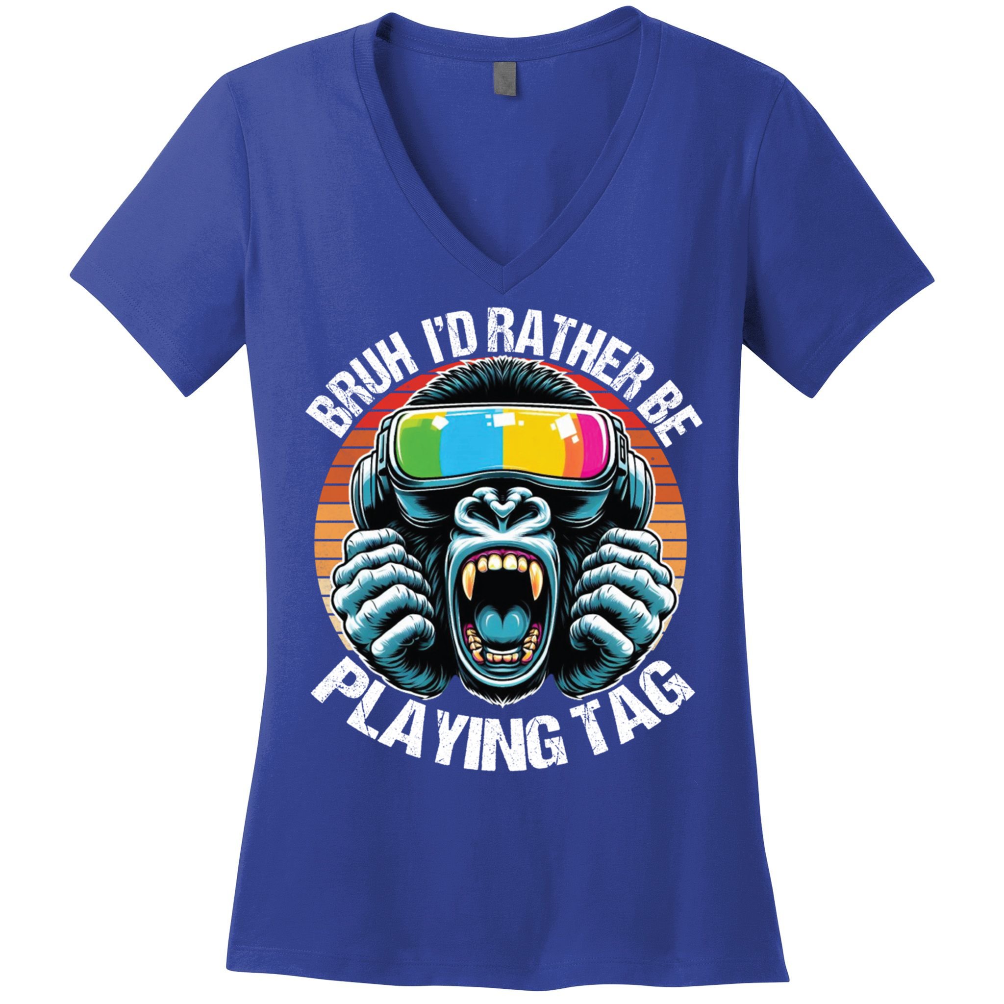 Bruh ID Rather Be Playing Tag Gorilla Wearing Vr Gamer Gift Women's V-Neck T-Shirt