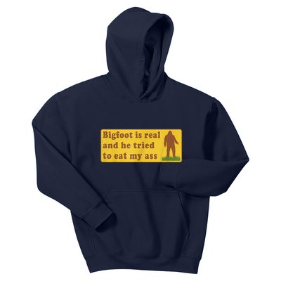 Bigfoot Is Real And He Tried To Eat My Ass Sasquatch Lover Kids Hoodie