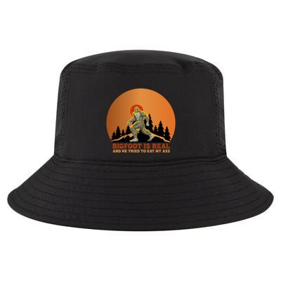 Bigfoot Is Real And He Tried To Eat My Ass Funny Sasquatch Cool Comfort Performance Bucket Hat