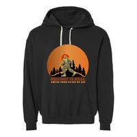 Bigfoot Is Real And He Tried To Eat My Ass Funny Sasquatch Garment-Dyed Fleece Hoodie