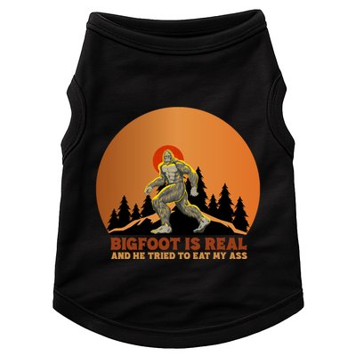 Bigfoot Is Real And He Tried To Eat My Ass Funny Sasquatch Doggie Tank