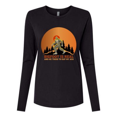 Bigfoot Is Real And He Tried To Eat My Ass Funny Sasquatch Womens Cotton Relaxed Long Sleeve T-Shirt