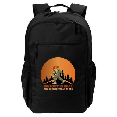 Bigfoot Is Real And He Tried To Eat My Ass Funny Sasquatch Backpack
