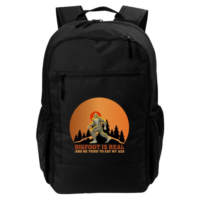Bigfoot Is Real And He Tried To Eat My Ass Funny Sasquatch Backpack