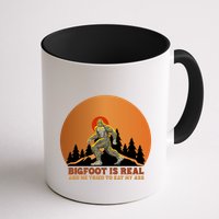 Bigfoot Is Real And He Tried To Eat My Ass Funny Sasquatch Mug