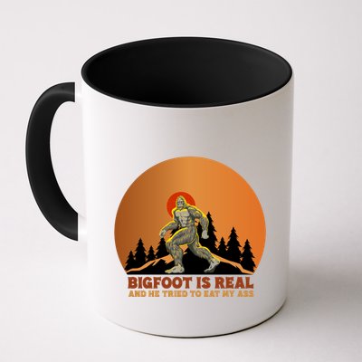 Bigfoot Is Real And He Tried To Eat My Ass Funny Sasquatch Mug
