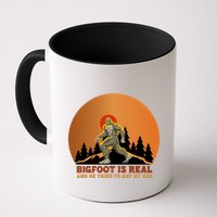 Bigfoot Is Real And He Tried To Eat My Ass Funny Sasquatch Mug