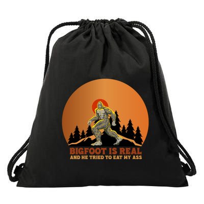 Bigfoot Is Real And He Tried To Eat My Ass Funny Sasquatch Drawstring Bag