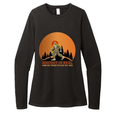 Bigfoot Is Real And He Tried To Eat My Ass Funny Sasquatch Womens CVC Long Sleeve Shirt