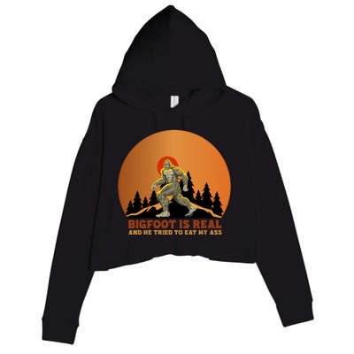 Bigfoot Is Real And He Tried To Eat My Ass Funny Sasquatch Crop Fleece Hoodie