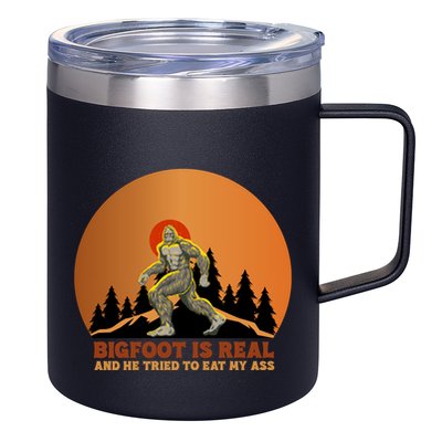 Bigfoot Is Real And He Tried To Eat My Ass Funny Sasquatch 12oz Stainless Steel Coffee Mug