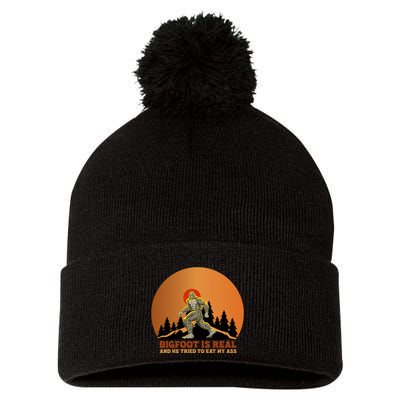 Bigfoot Is Real And He Tried To Eat My Ass Funny Sasquatch Pom Pom 12in Knit Beanie