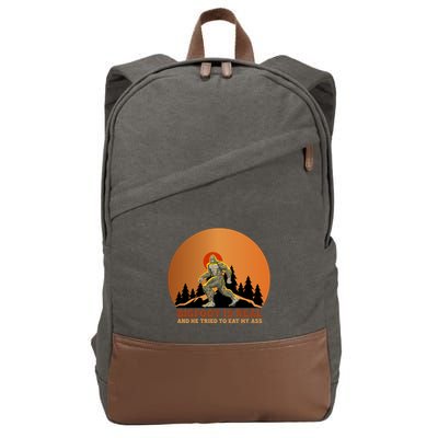 Bigfoot Is Real And He Tried To Eat My Ass Funny Sasquatch Cotton Canvas Backpack