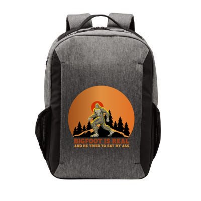 Bigfoot Is Real And He Tried To Eat My Ass Funny Sasquatch Vector Backpack