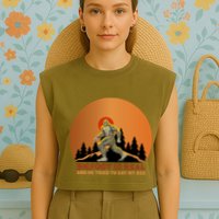 Bigfoot Is Real And He Tried To Eat My Ass Funny Sasquatch Garment-Dyed Women's Muscle Tee