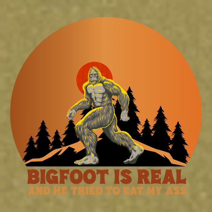 Bigfoot Is Real And He Tried To Eat My Ass Funny Sasquatch Garment-Dyed Women's Muscle Tee