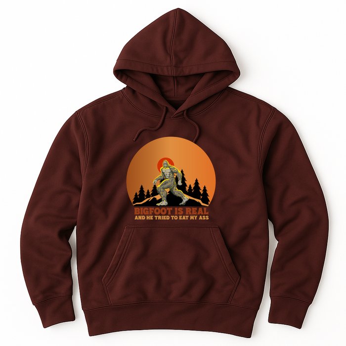 Bigfoot Is Real And He Tried To Eat My Ass Funny Sasquatch Hoodie