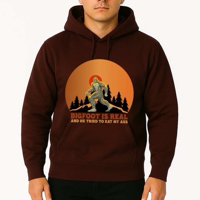 Bigfoot Is Real And He Tried To Eat My Ass Funny Sasquatch Hoodie