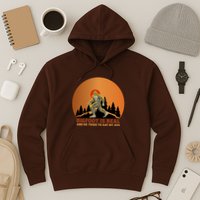 Bigfoot Is Real And He Tried To Eat My Ass Funny Sasquatch Hoodie