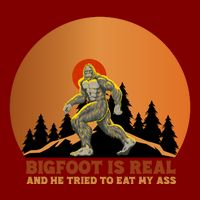 Bigfoot Is Real And He Tried To Eat My Ass Funny Sasquatch Apron