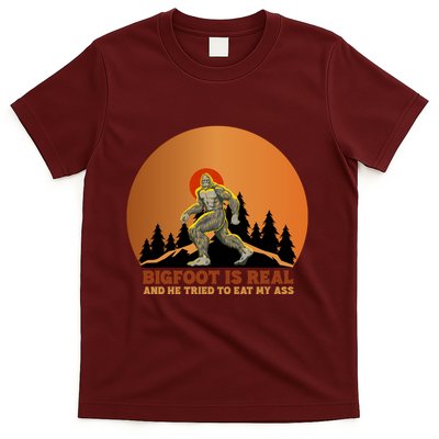 Bigfoot Is Real And He Tried To Eat My Ass Funny Sasquatch T-Shirt
