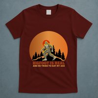 Bigfoot Is Real And He Tried To Eat My Ass Funny Sasquatch T-Shirt