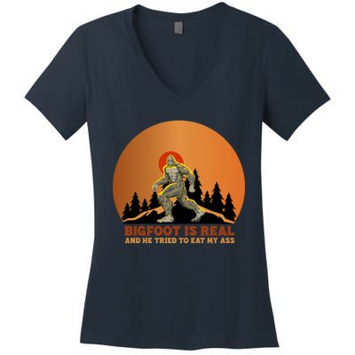 Bigfoot Is Real And He Tried To Eat My Ass Funny Sasquatch Women's V-Neck T-Shirt