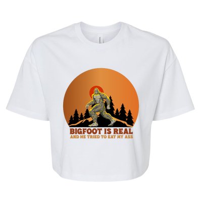 Bigfoot Is Real And He Tried To Eat My Ass Funny Sasquatch Bella+Canvas Jersey Crop Tee